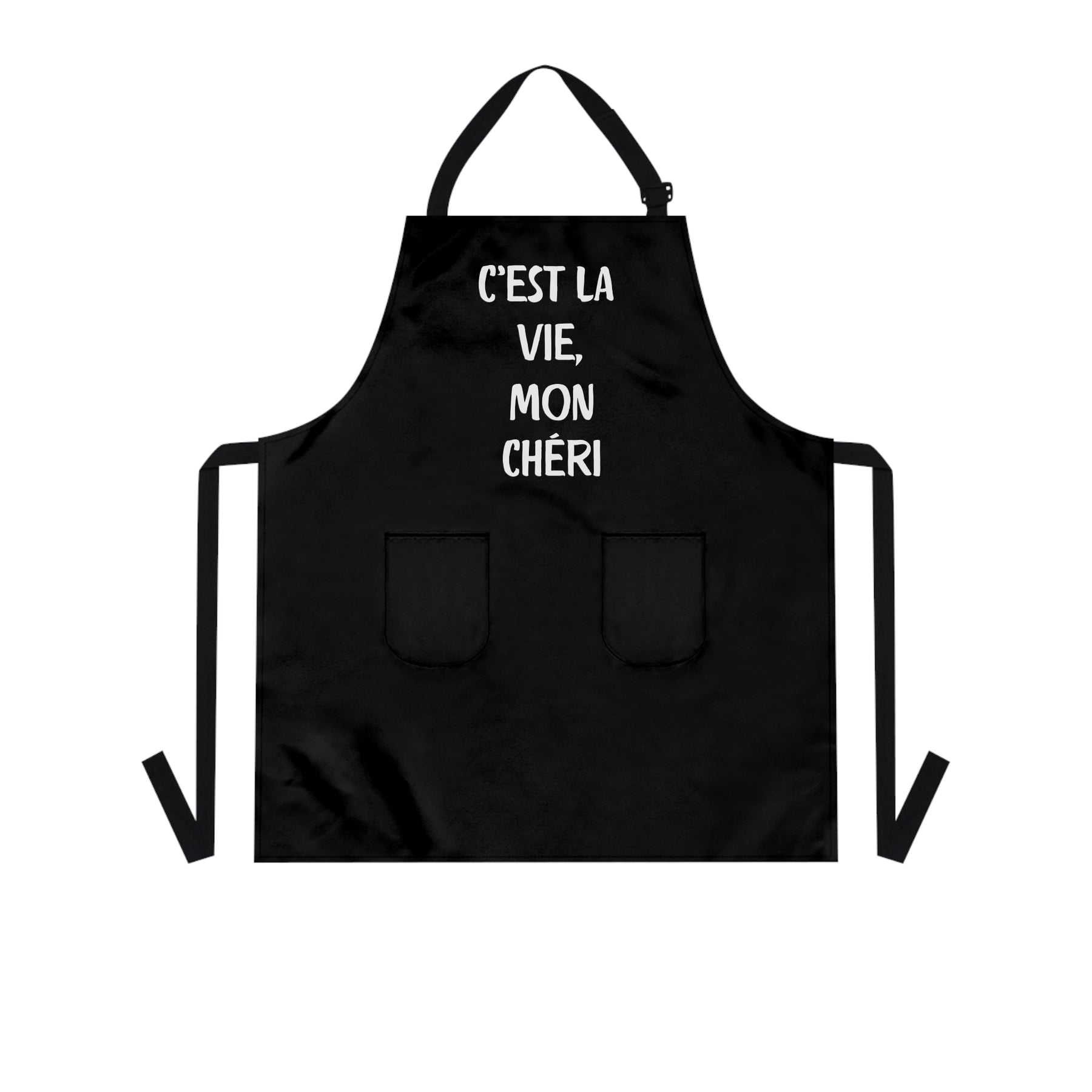 front view of a black grilling apron with black straps that says "c'est la vie, mon chéri"