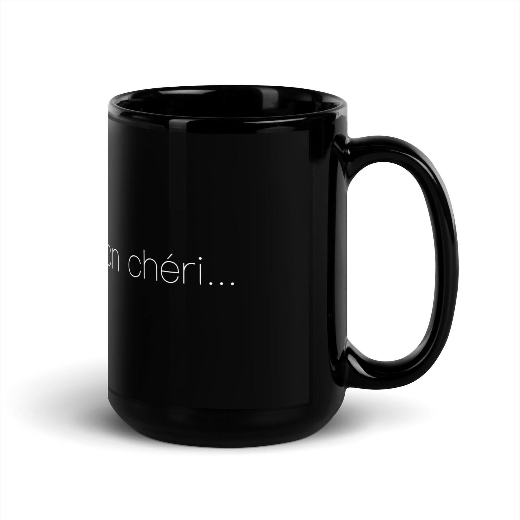 Side view of a black mug that says "c'est la vie, mon chéri"