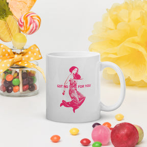 table view of a Coffee mug with a young woman jumping in the air with the words Got NO Time For You- both the woman and words are pink